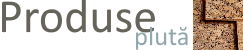 Produse pluta